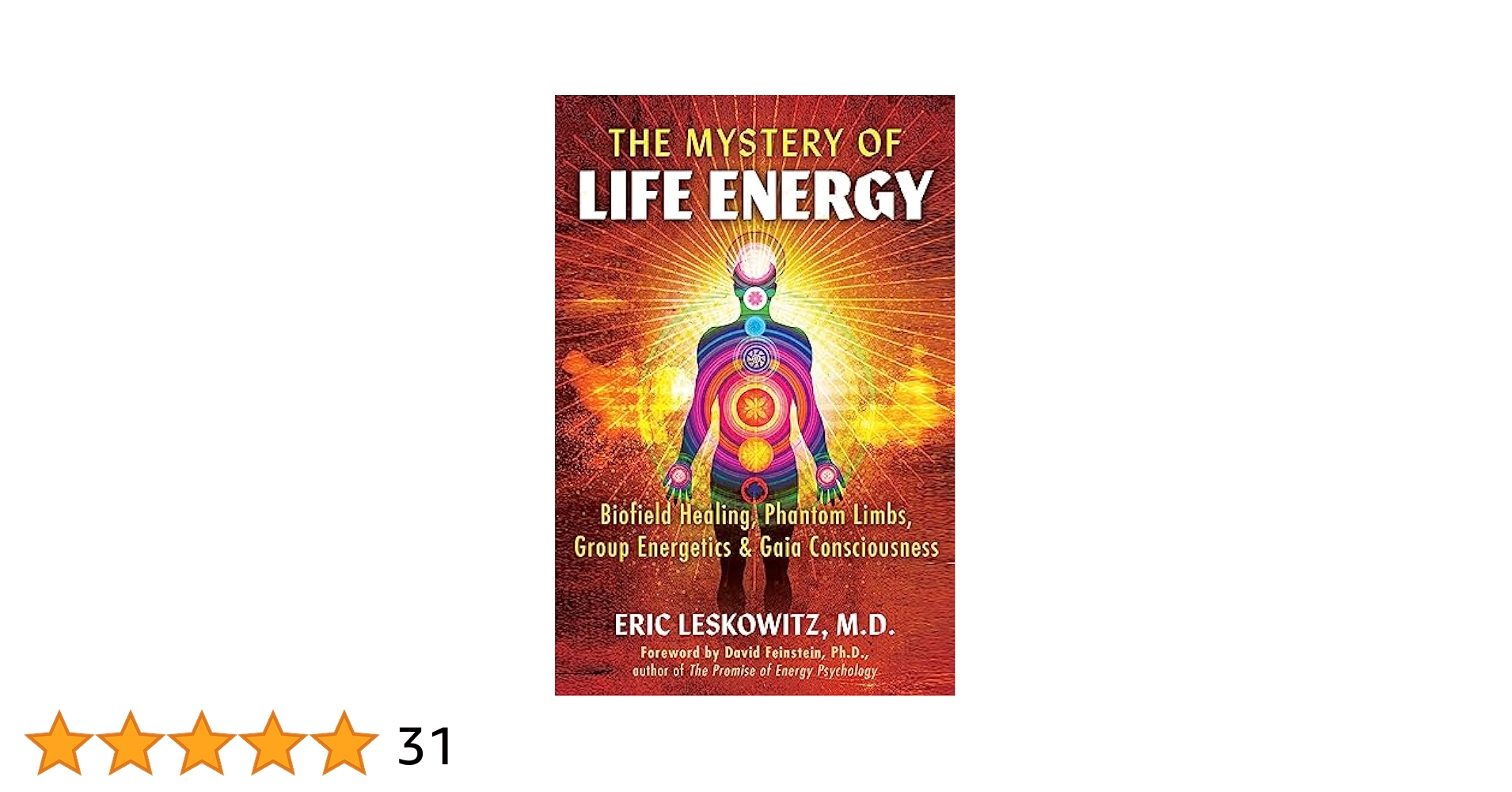 The Mystery of Life Energy: Biofield Healing, Phantom Limbs