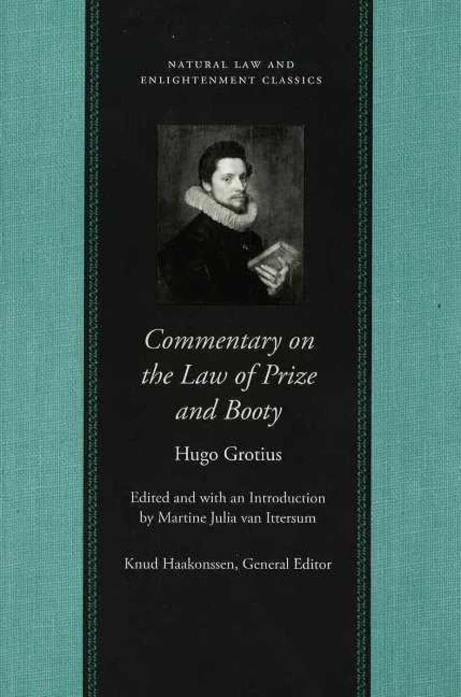 Commentary on the Law of Prize and Booty (Natural Law and Enlightenment Classics)