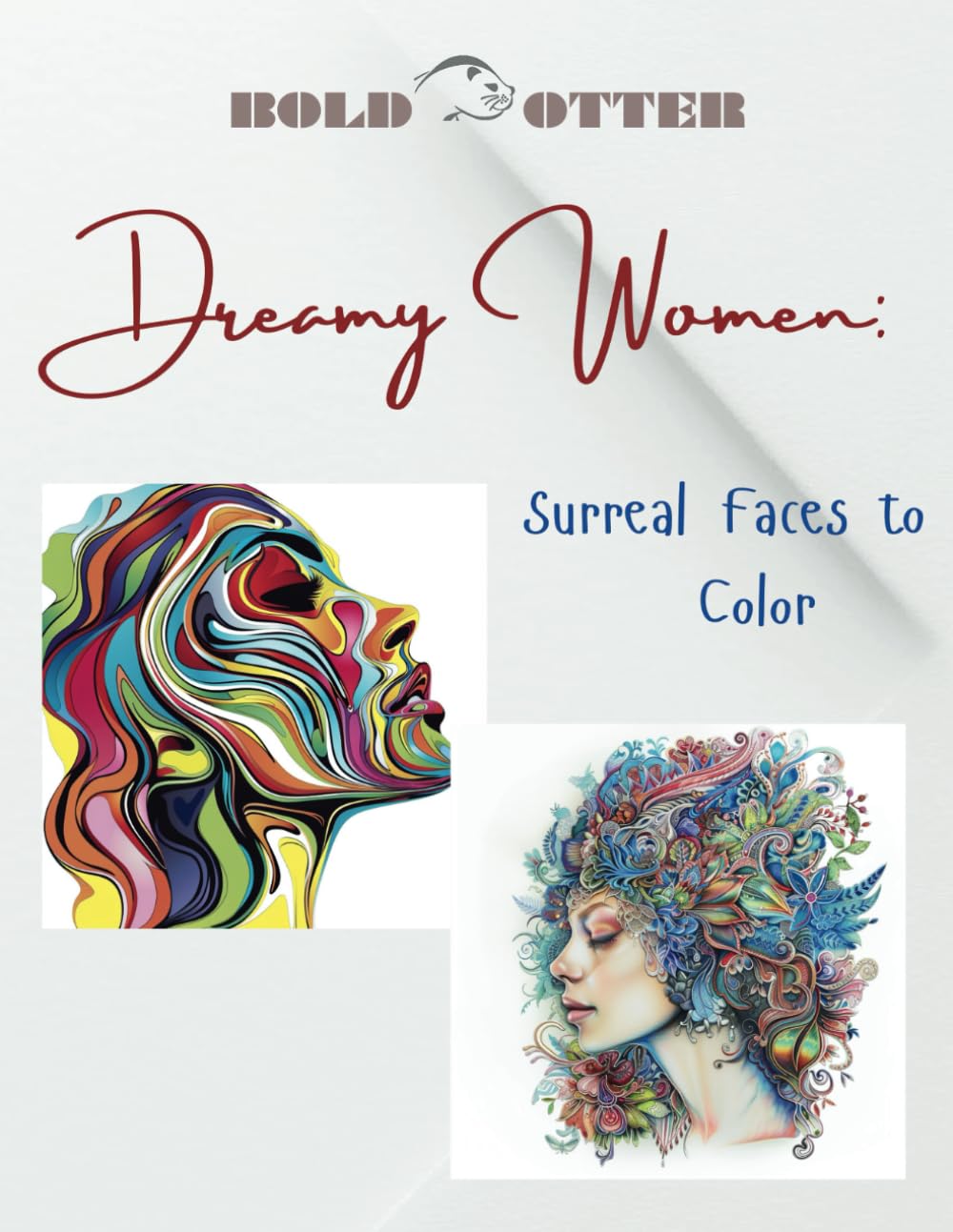 Dreamy Women: Surreal Faces to Color: This is a captivating coloring book featuring intricate, surreal portraits of women, designed to inspire ...