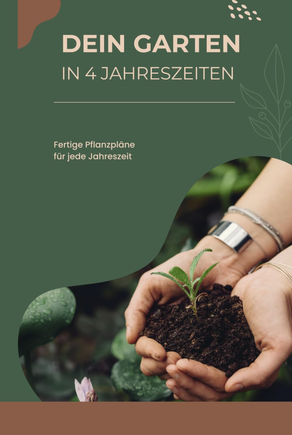 Dein Garten in 4 Jahreszeiten: Fertige Pflanzpläne für jede Jahreszeit
