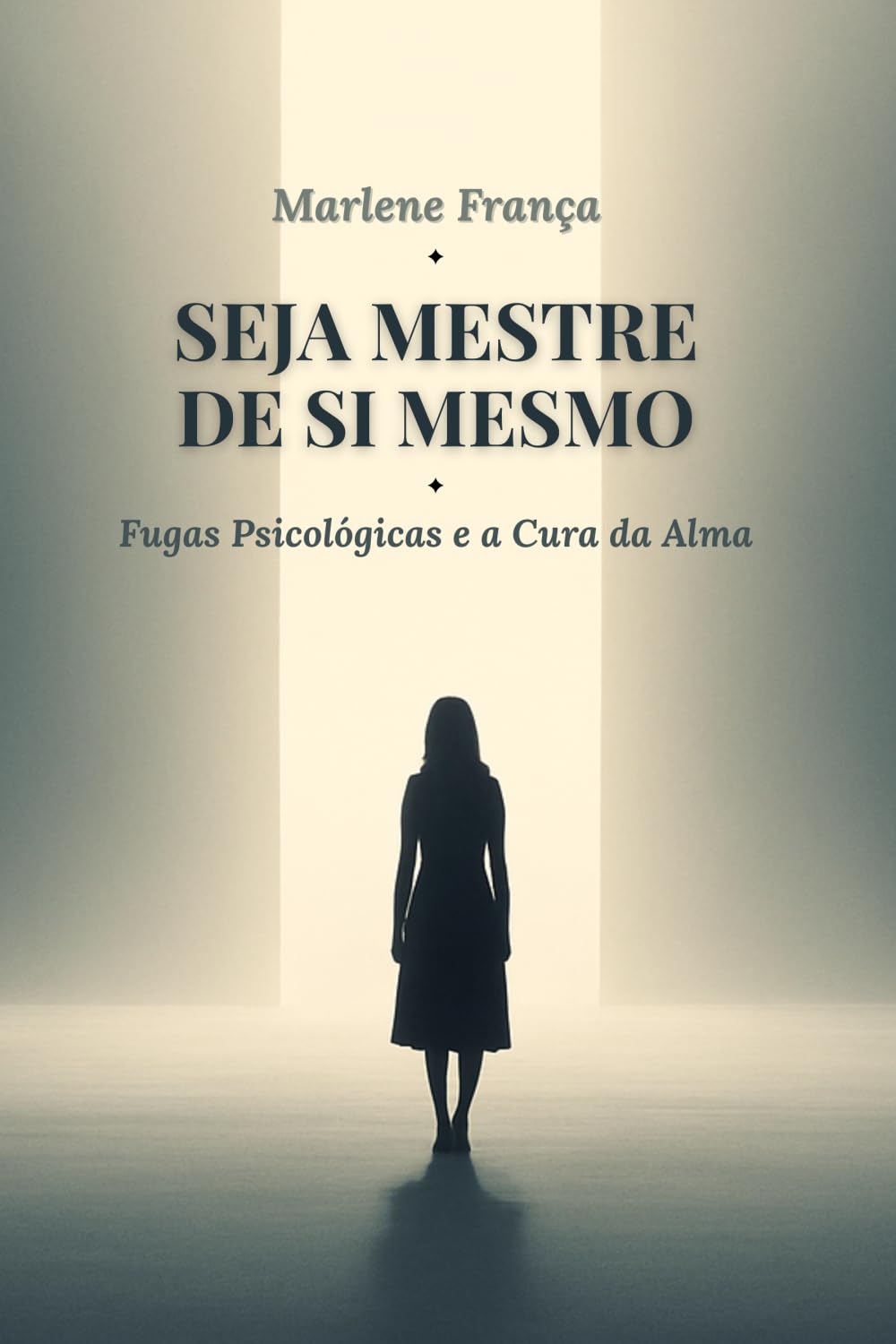 Seja Mestre de Si Mesmo: Fugas Psicológicas e A Cura da Alma