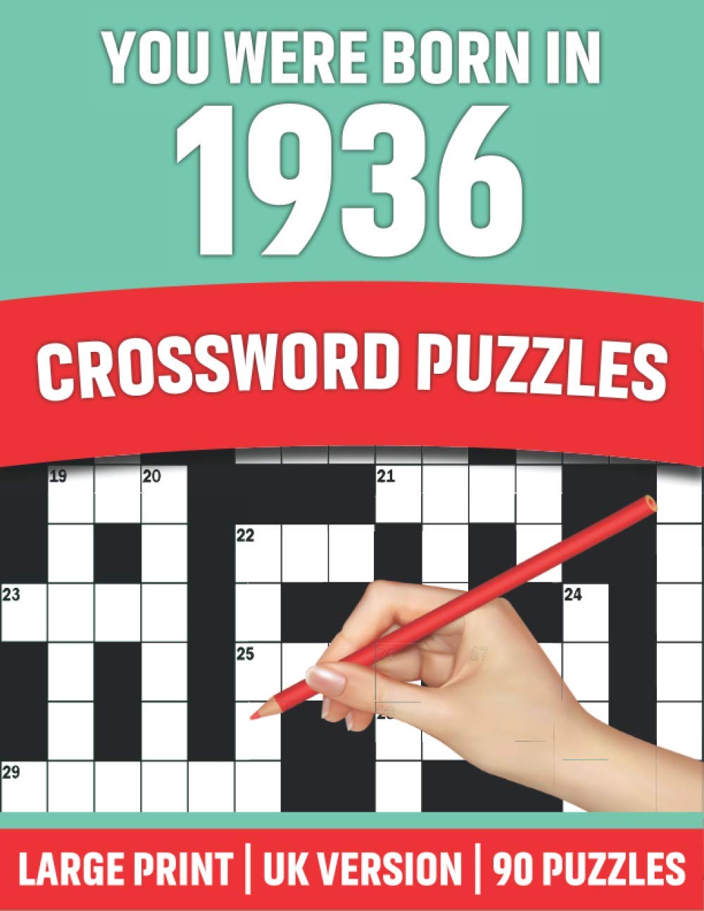 You Were Born In 1936: Crossword Puzzles: Large Print Crossword Book With 90 Puzzles for Adults Senior and All Puzzle Book Fans Who Were Born In 1936
