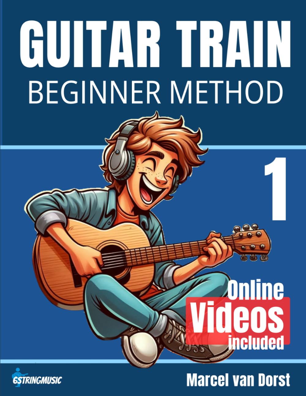 Guitar Train 1: Jump on the Guitar Train: The Ultimate Beginner's Method for Fingerstyle & Classical Guitar with MP3s & Videos (Guitar Train Series)