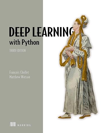 Deep Learning with Python, Third Edition: Chollet, Francois, Watson ...