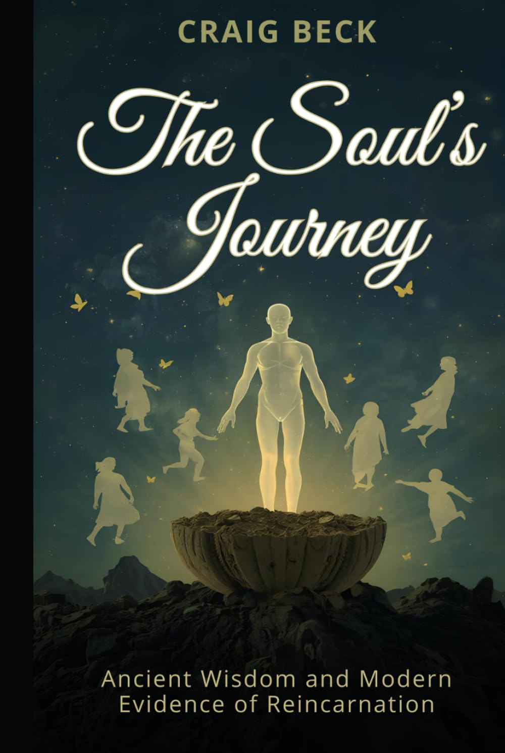 The Soul’s Journey: Ancient Wisdom and Modern Evidence of Reincarnation