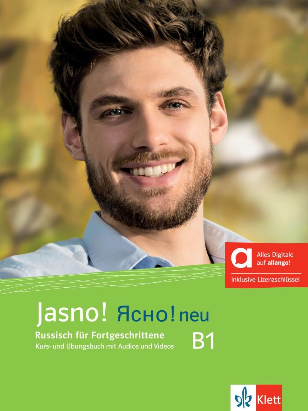 Jasno! neu B1 – Hybride Ausgabe allango: Russisch. Kurs- und Übungsbuch mit Audios und Videos inklusive Lizenzschlüssel allango (24 Monate) (Jasno! neu: Russisch)