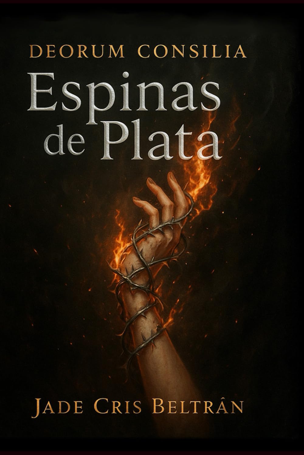 Espinas de Plata (Volumen 3): Saga de Fantasía Épica (Deorum Consilia (Designios de Dioses))