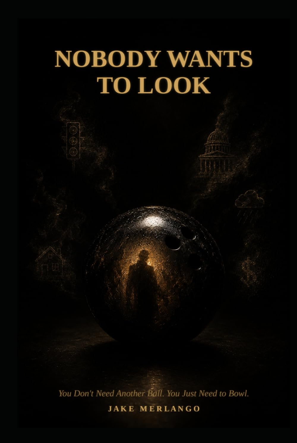 Nobody Wants To Look: You don't need another ball. You just need to bowl.