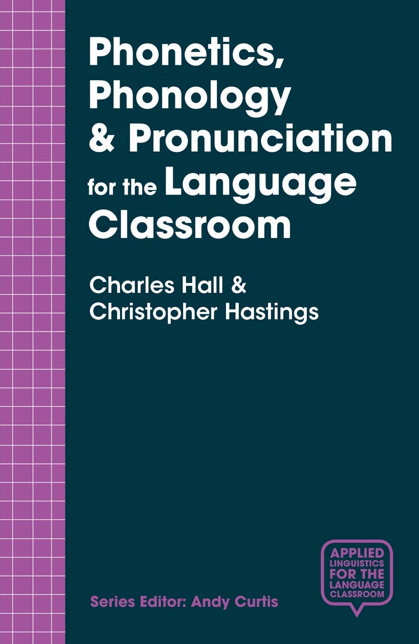 Buy Phonetics, Phonology & Pronunciation for the Language Classroom: 3 (Applied Linguistics for the Language Classroom) — BookShops.in