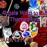 Angels Want to Kill Themselves