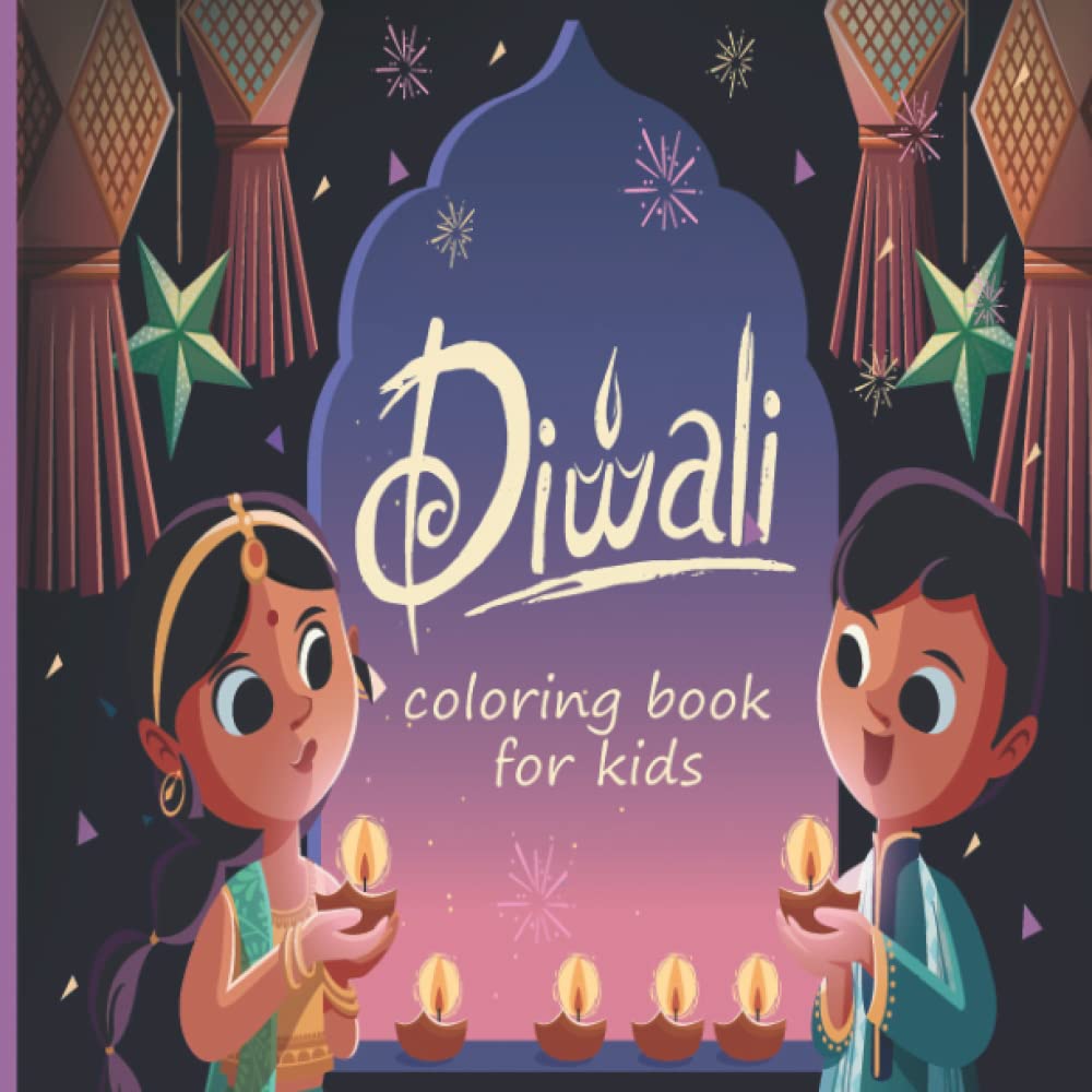 Diwali Coloring Book: 36 Fun and Easy Coloring Pages With Diwali Festival Decorations, Lights, Diyas, Firecrackers, Candles, Kandil, and More ... (Make your child more interested in diwali!)