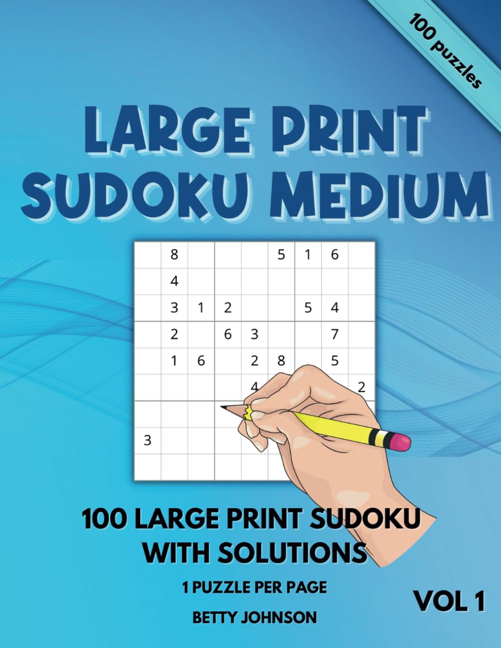 Sudoku Medium Large Print - Vol 1: 100 Large Print Sudoku With Solutions. Medium Difficulty. 1 Puzzle Per Page. Large Print.