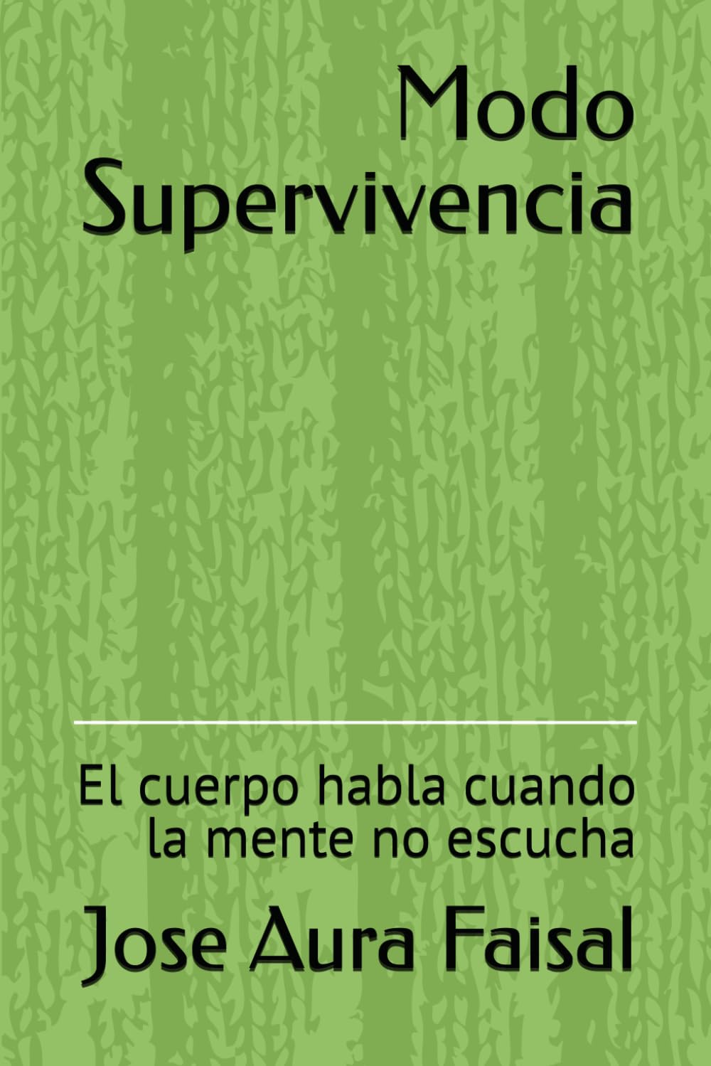 Modo Supervivencia: El cuerpo habla cuando la mente no escucha