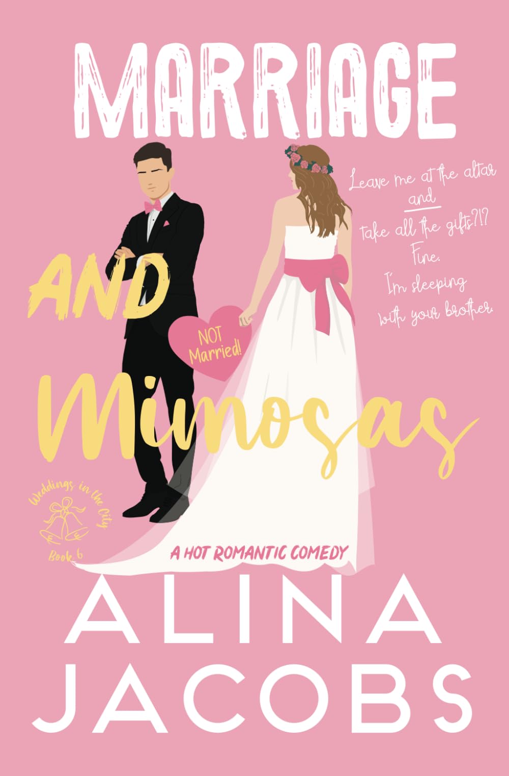 Marriage and Mimosas: A Hot Romantic Comedy (Weddings in the City)