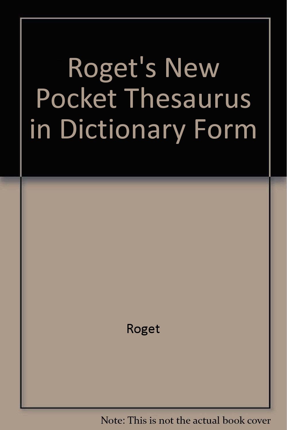 Roget's New Pocket Thesaurus in Dictionary Form Norman Lewis
