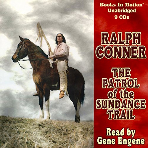 The Patrol of the Sundance Trail (Audio Download) Ralph Conner, Gene Engene, Books In Motion