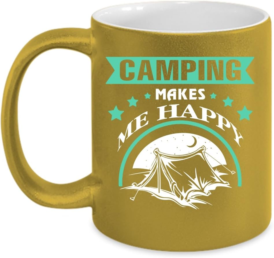 Camping Make Me Happy Cup, Cool Gift For Camper Mug