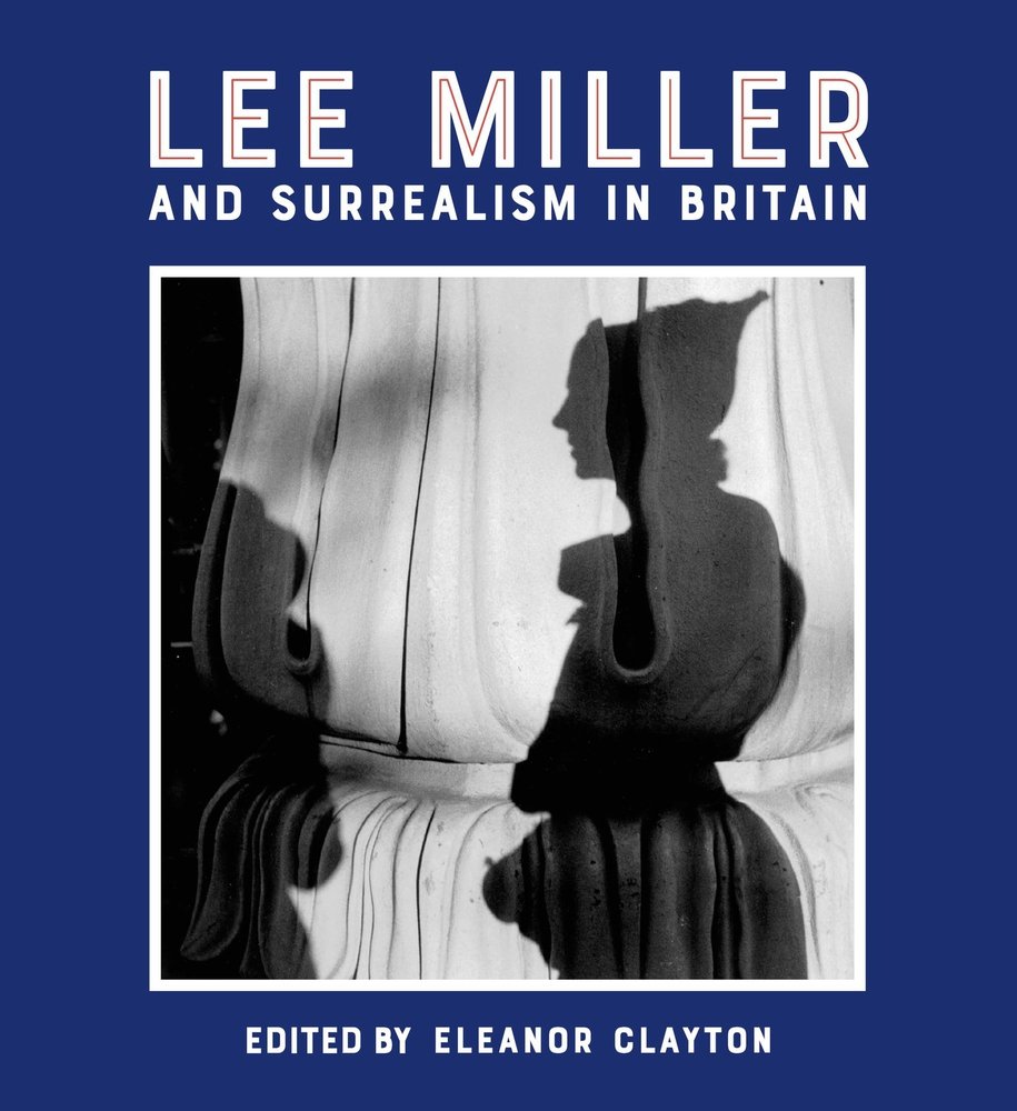 Lund Humphries Publishers Ltd Book Lee Miller And Surrealism In Britain