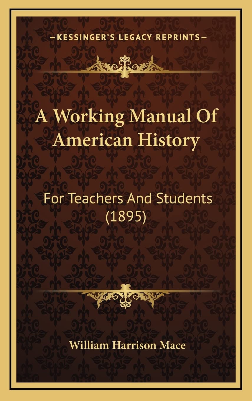 A Working Manual Of American History: For Teachers And Students (1895)