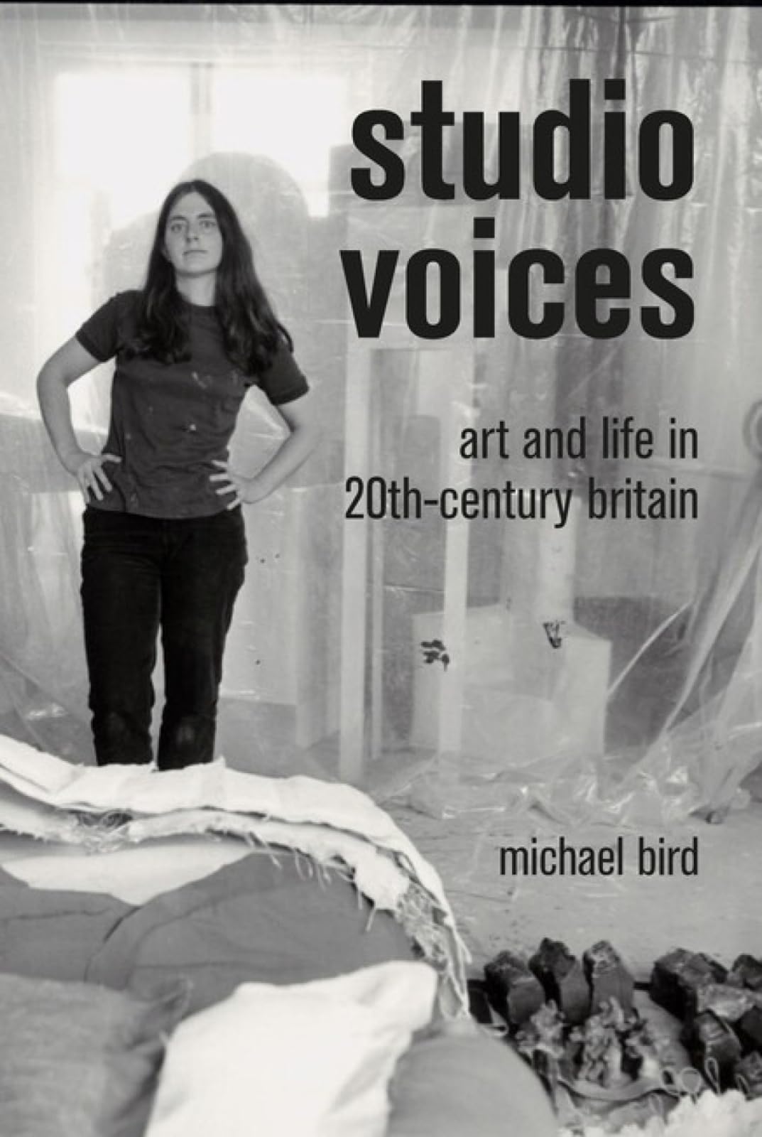 Studio Voices: Art and Life in 20th-Century Britain, Bird 9781848222304 New+-