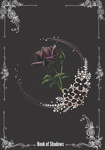 Book of Shadows Grimoire: Witchcraft Book, Wiccan Journal and Witch Spell Book: Gothic Notebook, College Ruled Lined Pages with a Mystical Decoration Inside