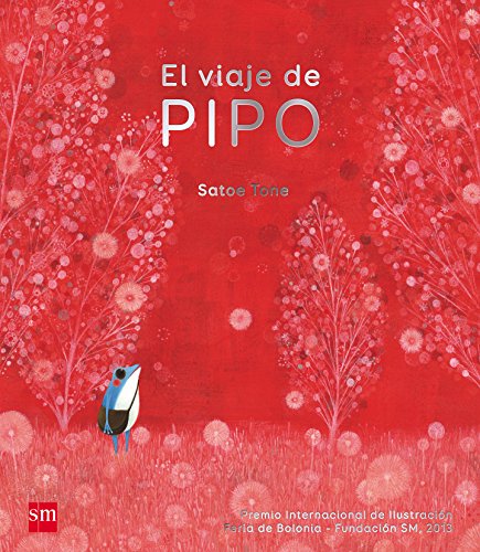 Preisvergleich Produktbild El viaje de Pipo (Premio Bolonia)