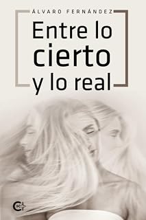 Entre lo cierto y lo real