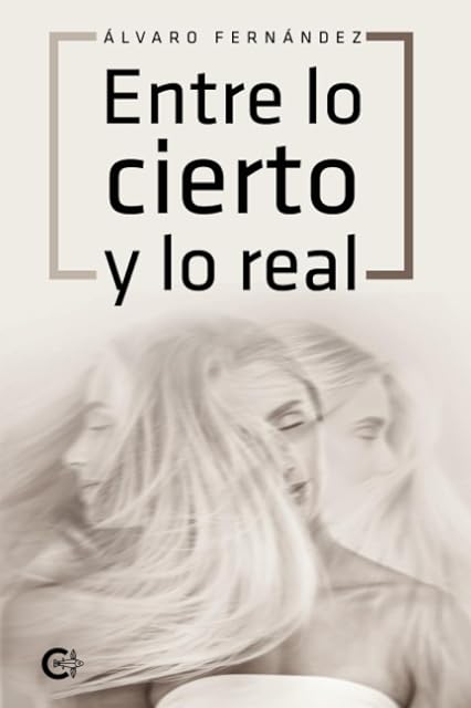Portada de Entre lo cierto y lo real