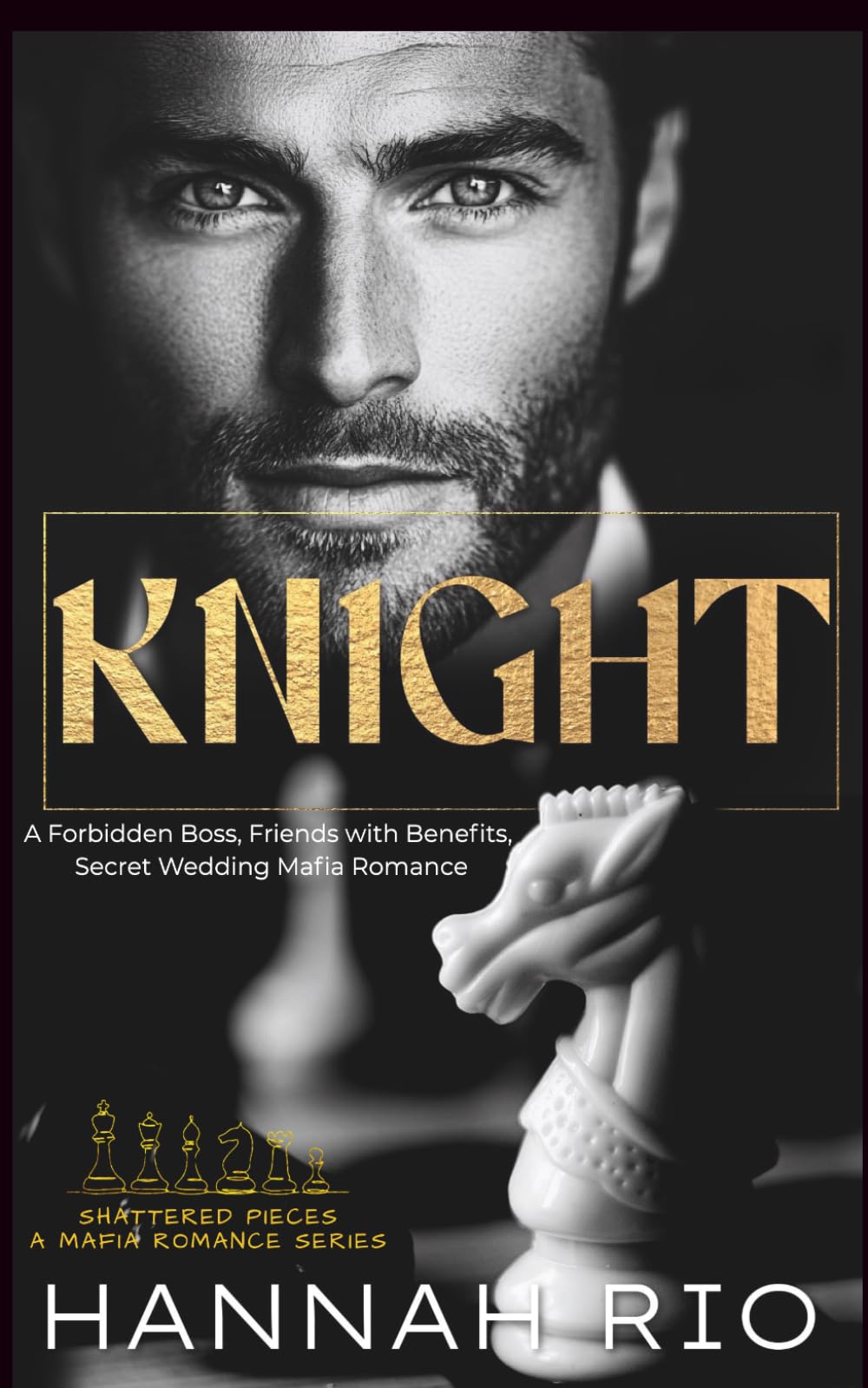 KNIGHT: A Forbidden Boss, Friends with Benefits, Secret Wedding Mafia Romance (Shattered Pieces: A Mafia Romance Series)