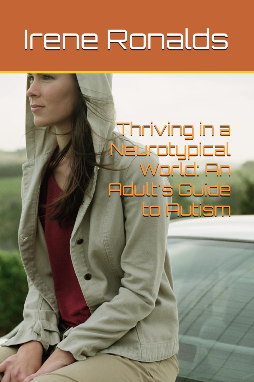 Thriving in a Neurotypical World: An Adult's Guide to Autism