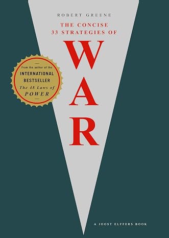 The Concise 33 Strategies of War (The Modern Machiavellian Robert Greene)