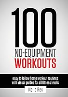 Algopix Similar Product 3 - 100 NoEquipment Workouts Vol 1 Easy
