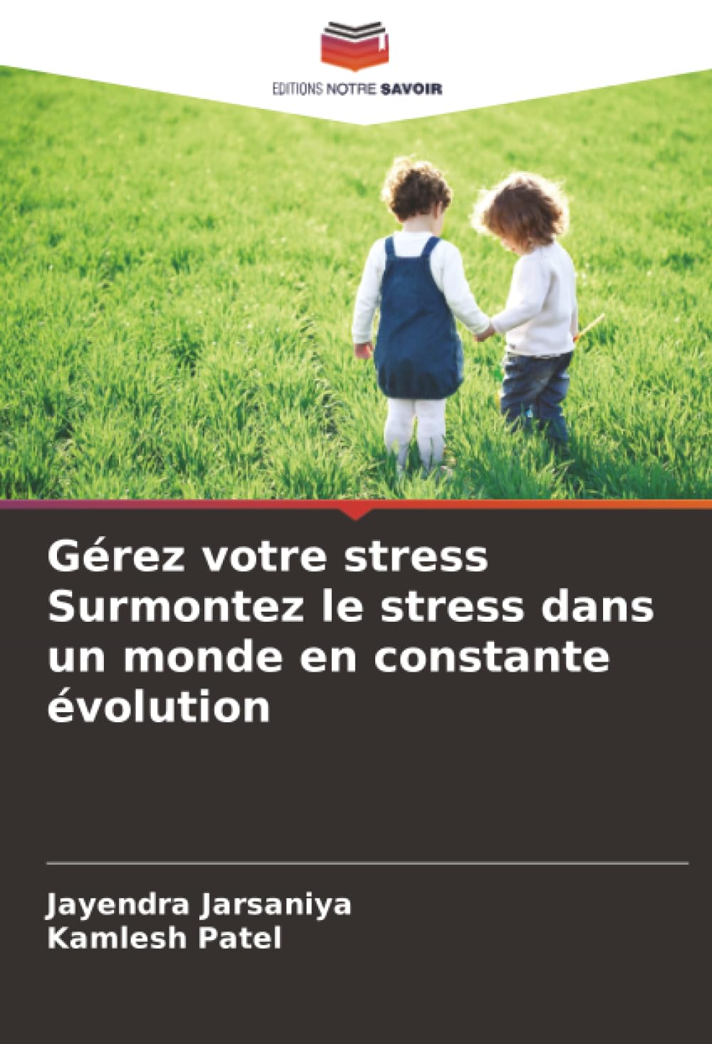 Gérez votre stress Surmontez le stress dans un monde en constante évolution