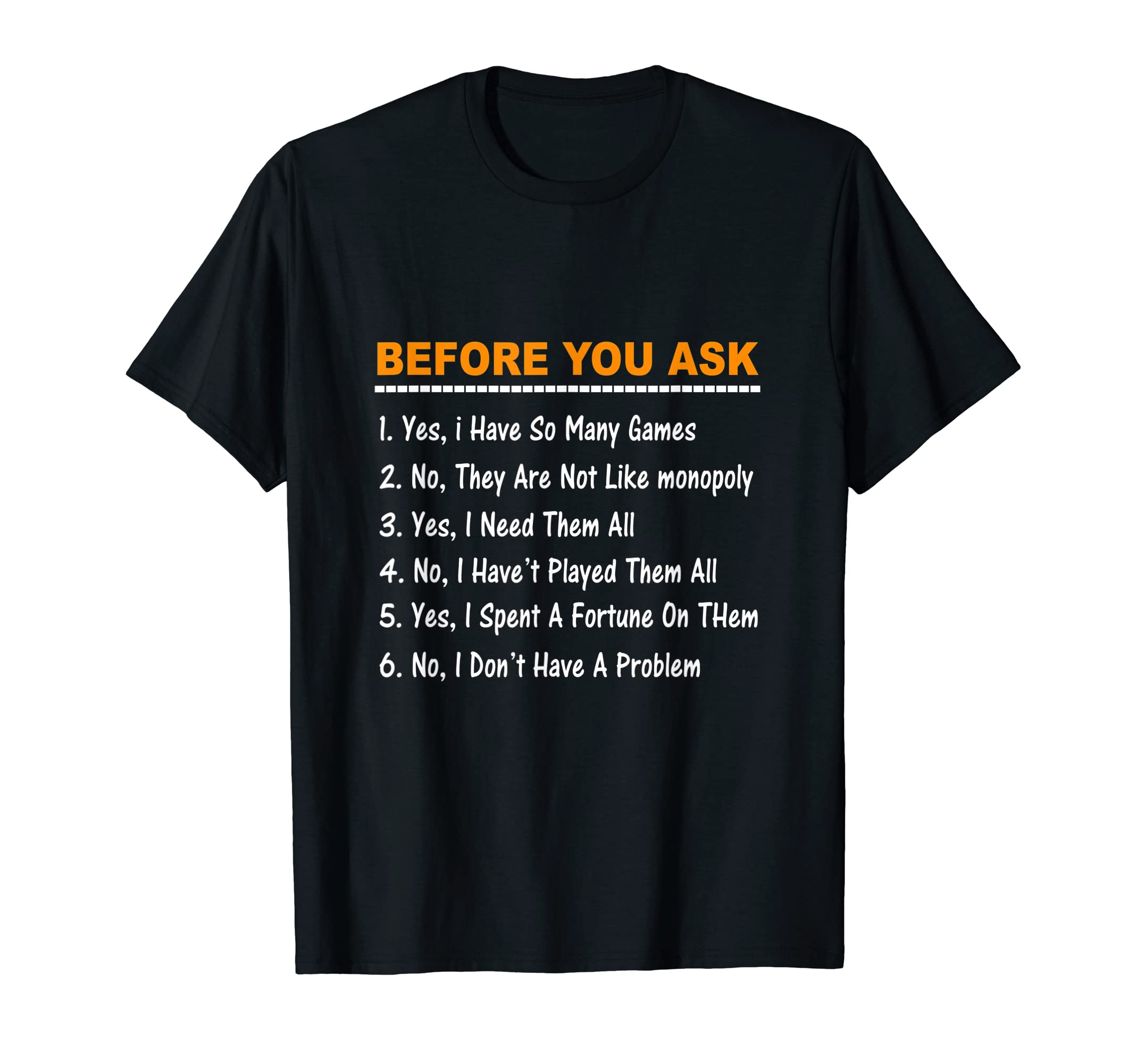 Funny Gift Idea for Gamers & Gaming LoversBefore you ask Yes, I Have So Many games Funny Board Game T-Shirt