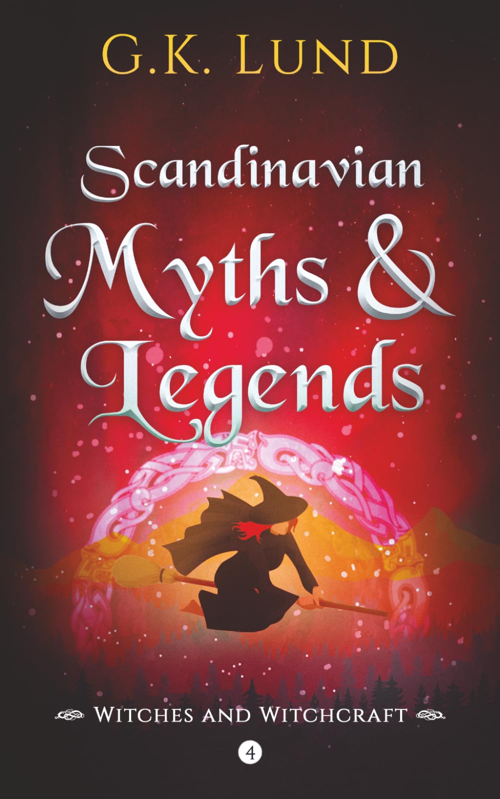 Scandinavian Myths and Legends: Witches and Witchcraft: 4