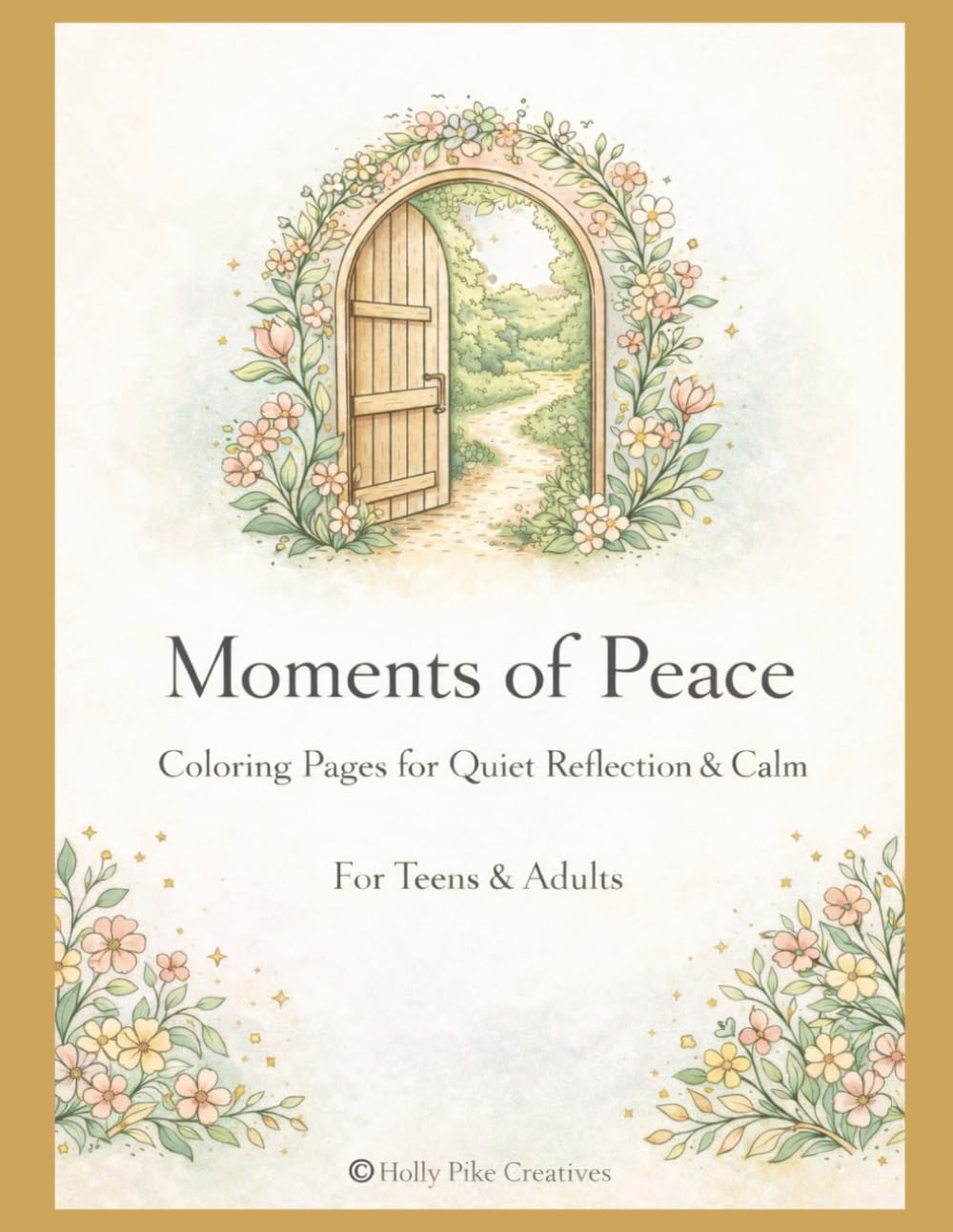 Moments of Peace: Coloring Pages for Quiet Reflection & Calm for Teens and Adults