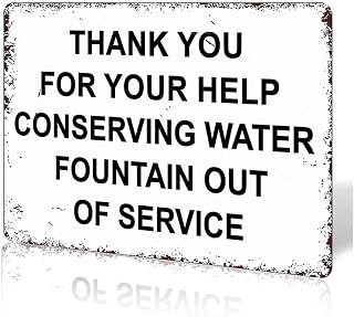 12 X 8 In Aluminum Thank You For Conserving Water Fountain Out Of Service