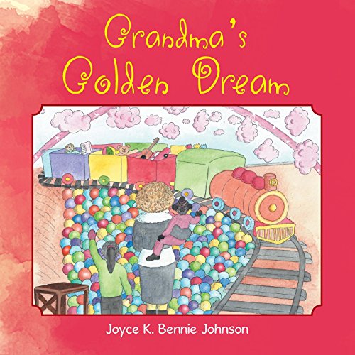 Grandma's Golden Dream 1504913426 Book Cover