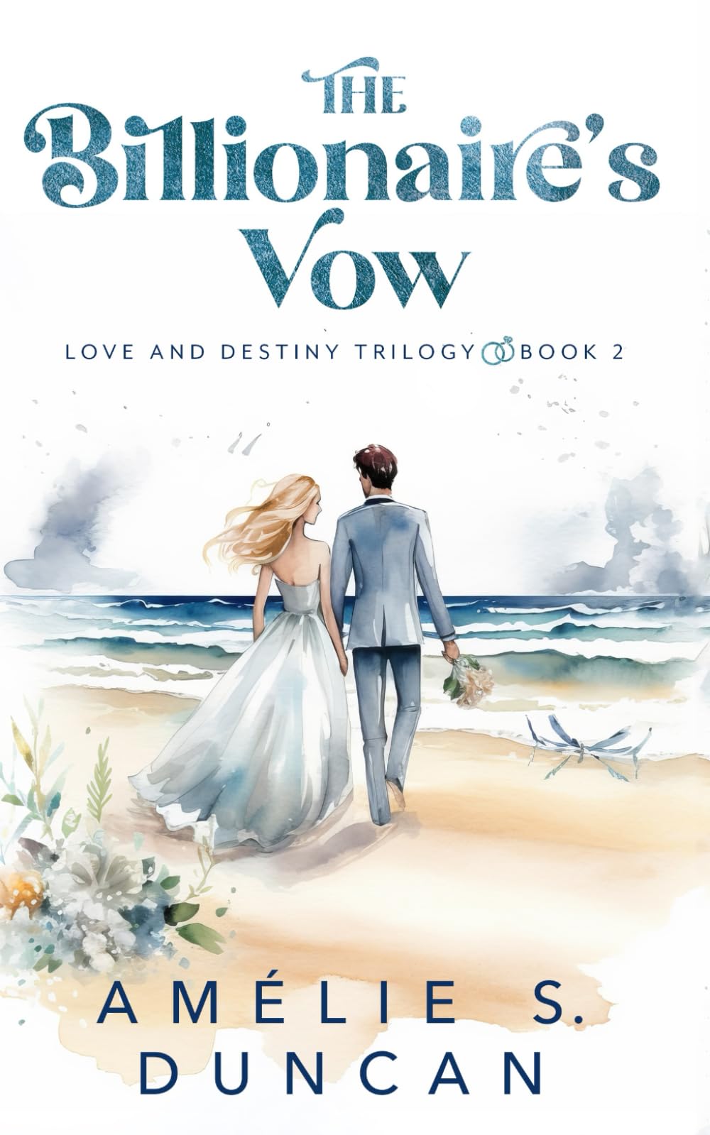 The Billionaire's Vow (Love and Destiny Trilogy)