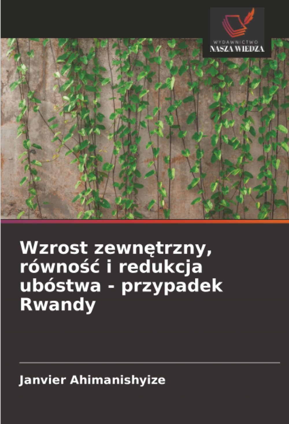 Wzrost zewn¿trzny, równo¿¿ i redukcja ubóstwa - przypadek Rwandy