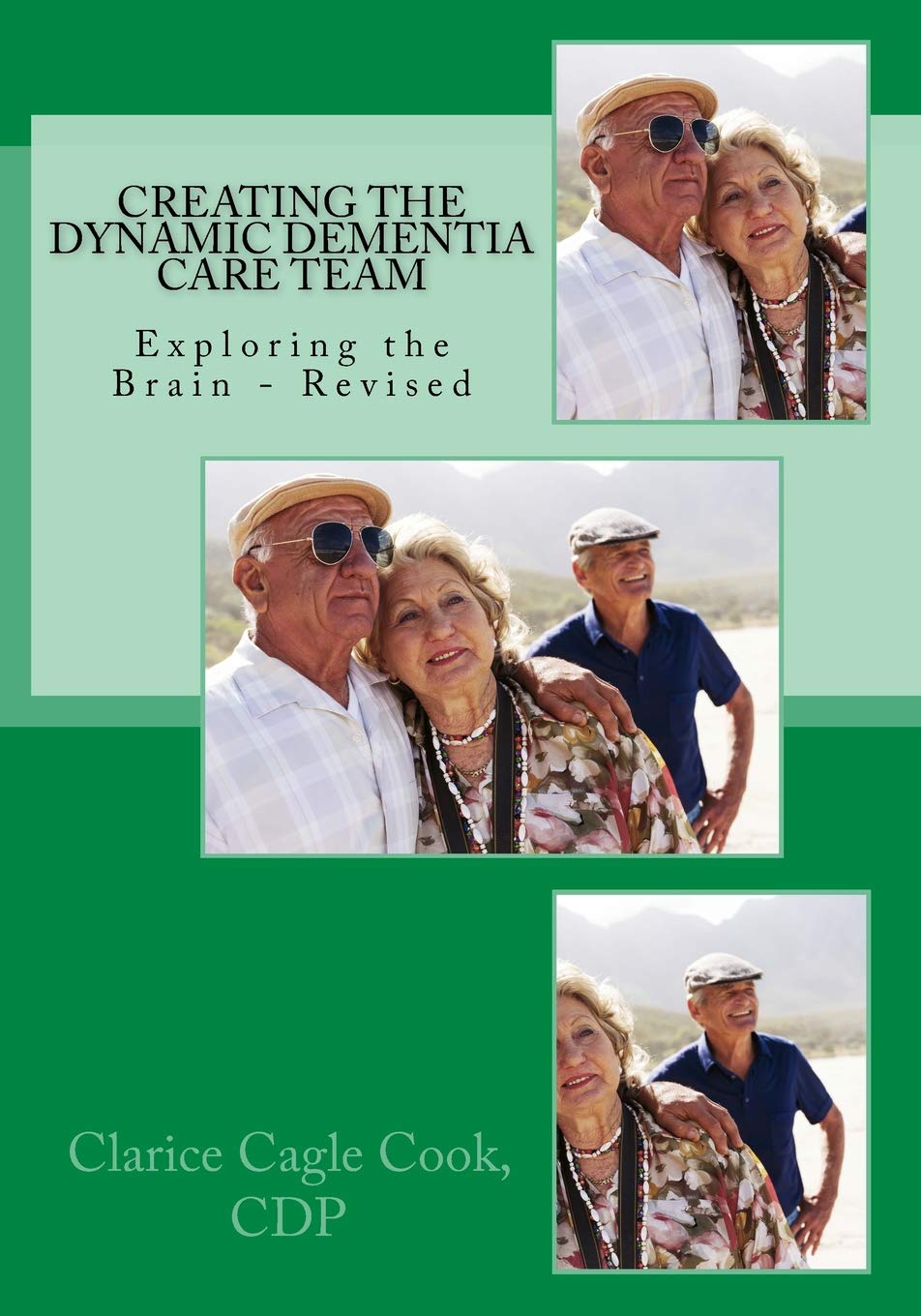 Creating the Dynamic Dementia Care Team: Dementia Care Help for Families and Professionals