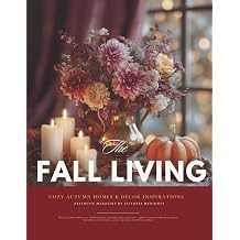 Fall Living Interior Design Magazine Cozy Autumn Homes & Decor Inspirations Rustic Charm, Harvest Season Ideas & Seasonal Style Inspirations