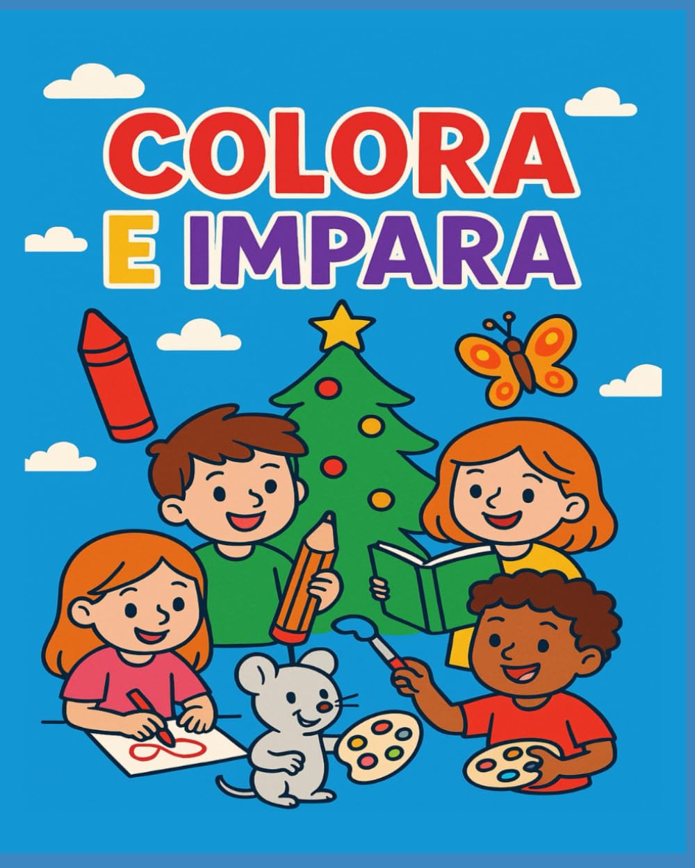 COLORA E IMPARA: Illustrazioni da colorare per bambini da 3 a 6 anni