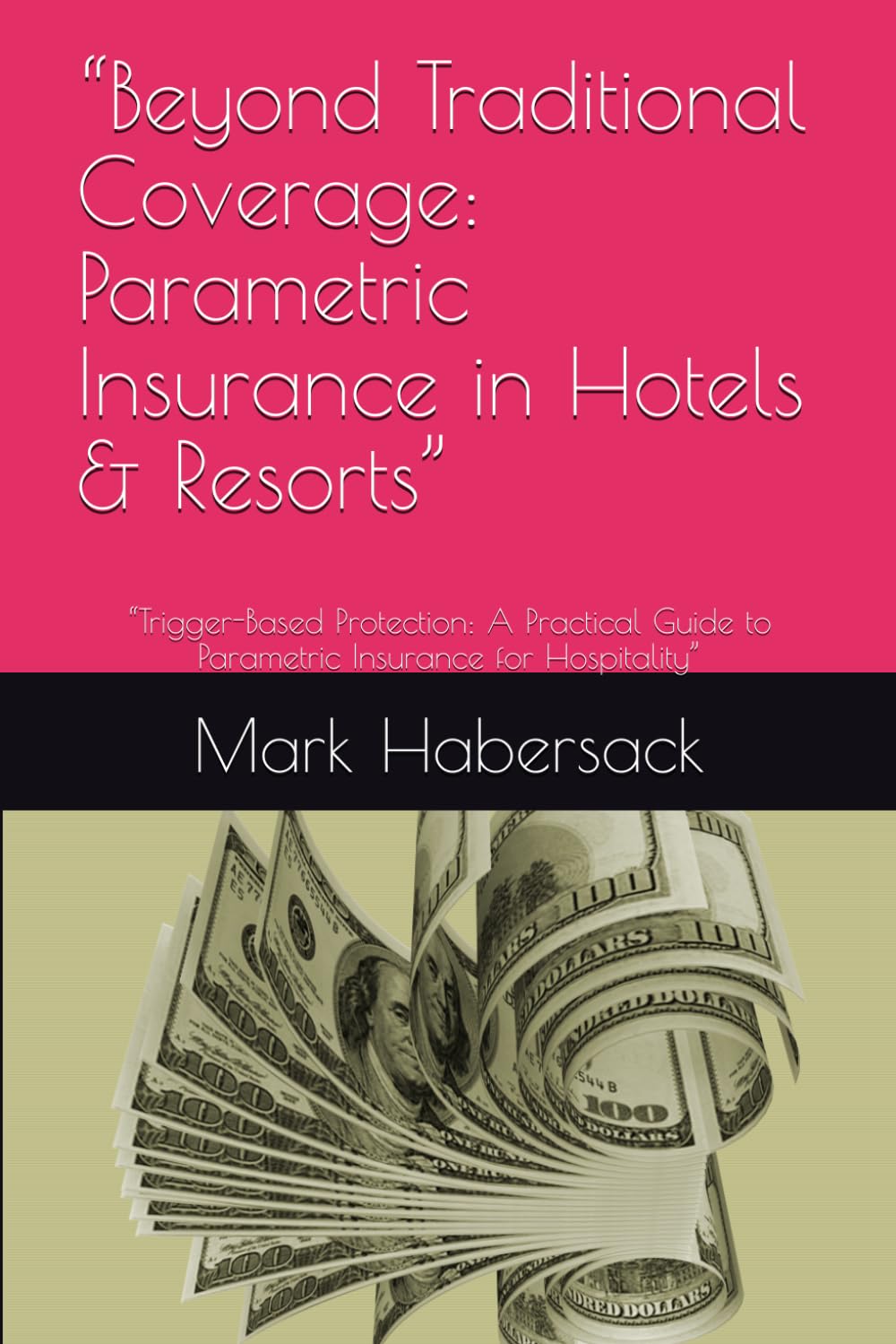 “Beyond Traditional Coverage: Parametric Insurance in Hotels & Resorts”: “Trigger-Based Protection: A Practical Guide to Parametric Insurance for Hospitality”