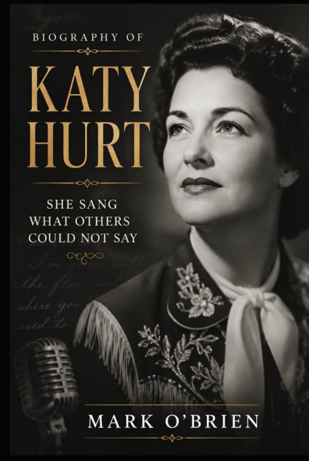 The Biography of Katy Hurt: She Sang What Others Could Not Say