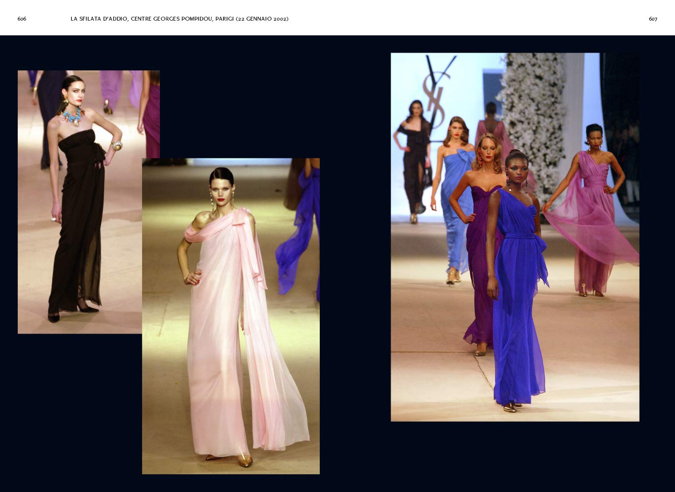 Yves Saint-Laurent. Haute couture. Sfilate. Tutte le collezioni haute couture 1962-2002. Ediz. a colori