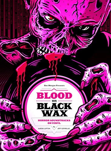 Télécharger Blood on Black Wax: Horror Soundtracks on Vinyl Livre PDF Gratuit