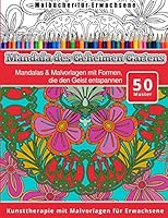 Malbucher fur Erwachsene Mandala des Geheimen Gartens: Mandalas & Malvorlagen mit Formen, die den Geist entspannen 1519605676 Book Cover
