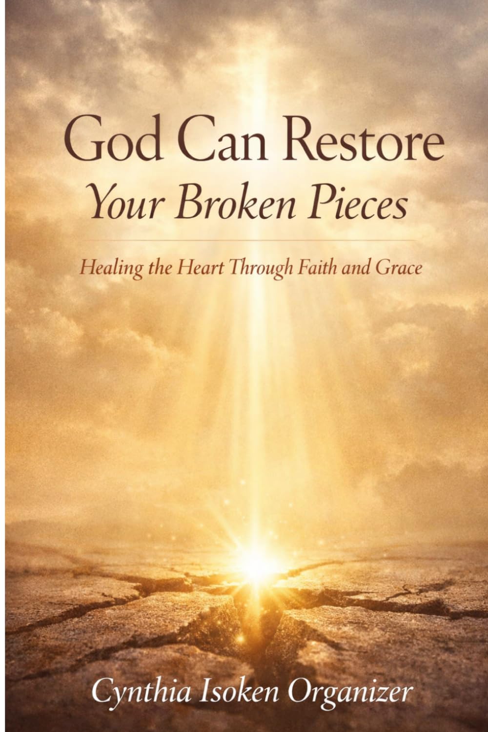 God Can Restore: Your Broken Pieces