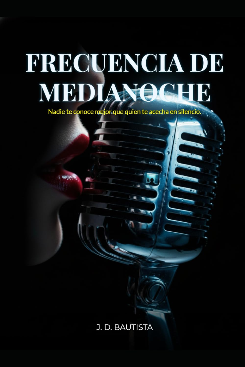 Frecuencia de Medianoche: Nadie te conoce mejor que quien te acecha en silencio.